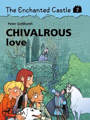 cover image of The Enchanted Castle 2--Chivalrous Love